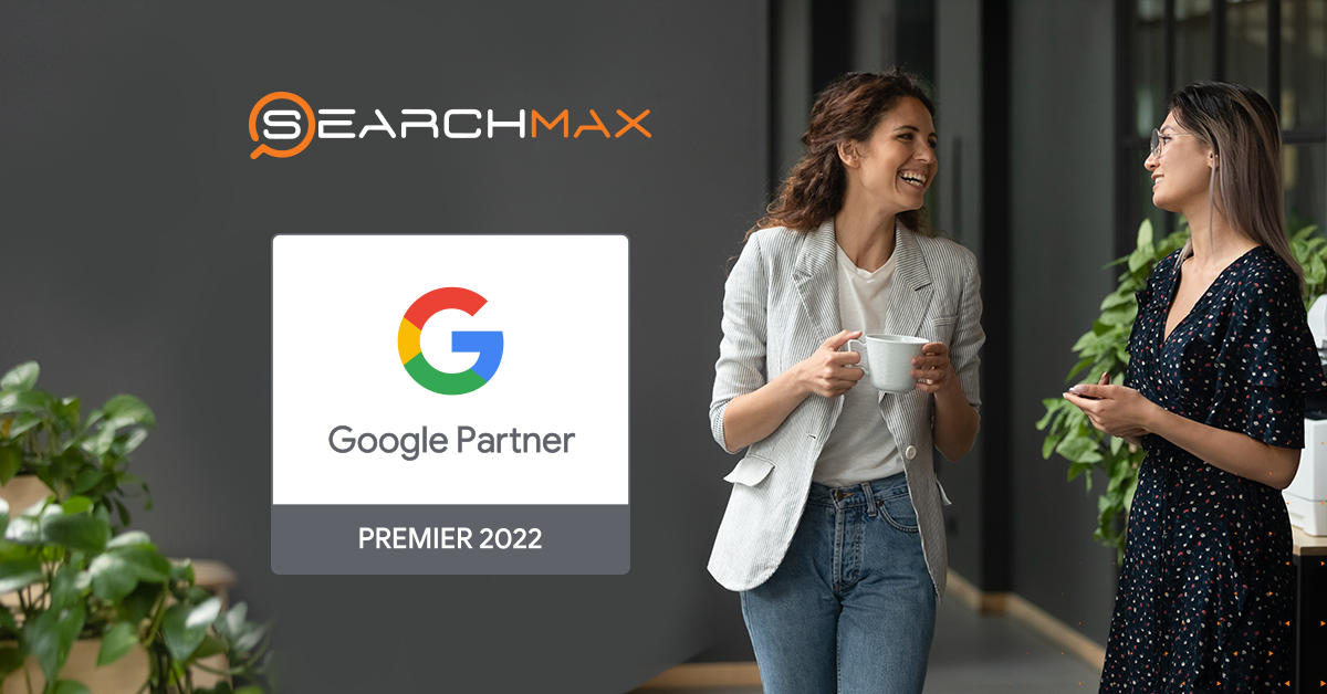 SearchMax - Google Premier 2022